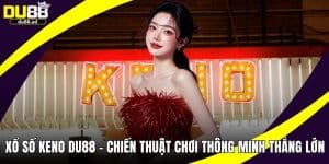 Xổ Số Keno